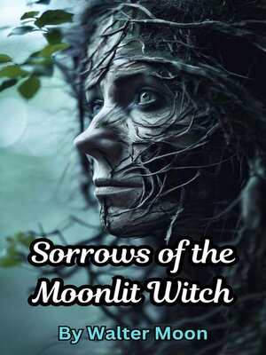 cover image of Sorrows of the Moonlit Witch